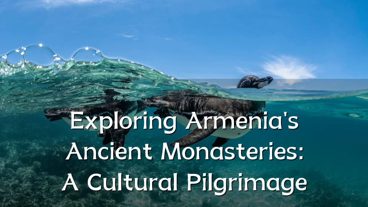 Exploring Armenia's Ancient Monasteries: A Cultural Pilgrimage