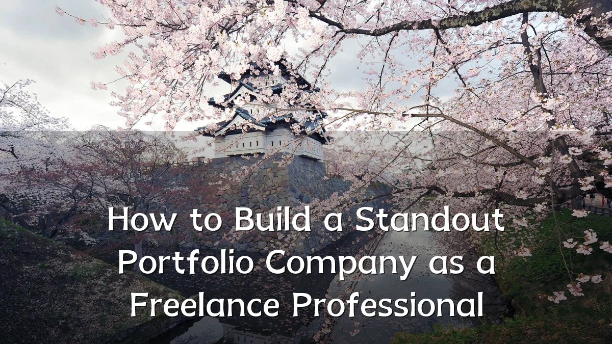 How to Build a Standout Portfolio Company as a Freelance Professional